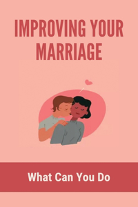Improving Your Marriage