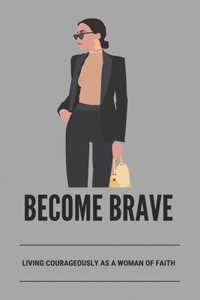 Become Brave