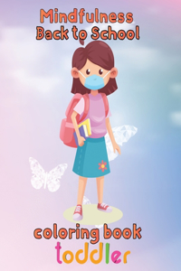 Mindfulness Back to school Coloring Book Toddler