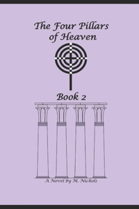 Four Pillars of Heaven Book 2