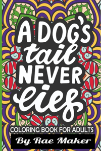 Dogs Tail Never Lies