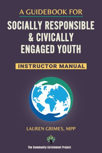 Guidebook for Socially Responsible & Civically Engaged Youth - Instructor Manual