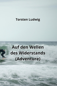 Auf den Wellen des Widerstands (Adventure)