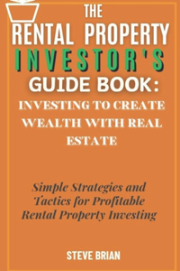 Rental Property Investor's Guide Book