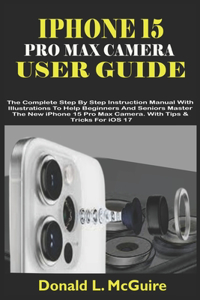 iPhone 15 Pro Max Camera User Guide