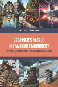 Beginner's World in Tambour Embroidery