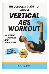 Complete Guide to Oblique Vertical Abs Workout