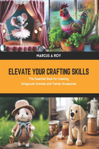 Elevate Your Crafting Skills