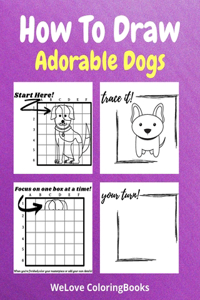 How To Draw Adorable Dogs