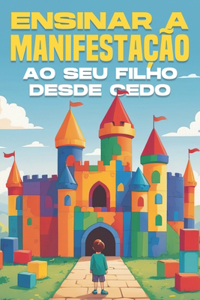 Ensinar a Manifestação ao seu filho desde cedo