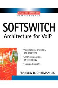 Softswitch: Architecture for Volp
