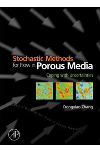 Stochastic Methods for Flow in Porous Media