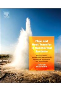 Flow and Heat Transfer in Geothermal Systems