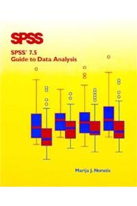 SPSS 7.5 Guide to Data Analysis
