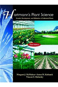 Hartmann's Plant Science: Growth, Development, and Utilization of Cultivated Plants