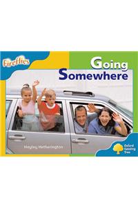 Oxford Reading Tree: Level 3: Fireflies: Going Somewhere