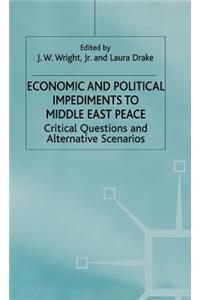 Economic and Political Impediments to Middle East Peace: Critical Questions and Alternative Scenarios