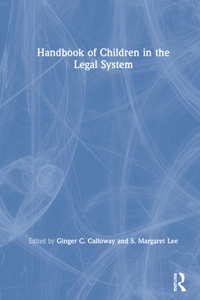 Handbook of Children in the Legal System