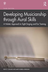 Developing Musicianship Through Aural Skills