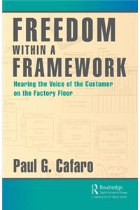 Freedom Within a Framework