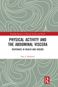 Physical Activity and the Abdominal Viscera