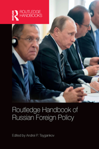 Routledge Handbook of Russian Foreign Policy
