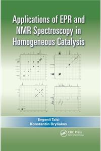 Applications of EPR and NMR Spectroscopy in Homogeneous Catalysis