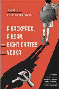 A Backpack, A Bear, And Eight Crates Of Vodka, A