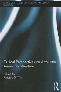 Critical Perspectives on Afro-Latin American Literature