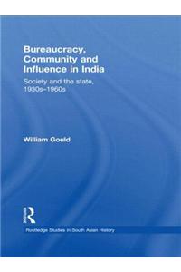 Bureaucracy, Community and Influence in India