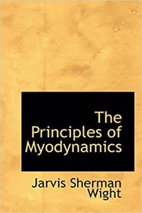 The Principles of Myodynamics