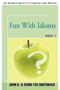 Fun With Idioms