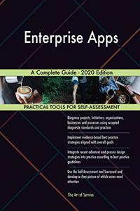 Enterprise Apps A Complete Guide - 2020 Edition