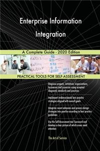 Enterprise Information Integration A Complete Guide - 2020 Edition