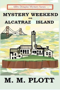 Mystery Weekend on Alcatraz Island