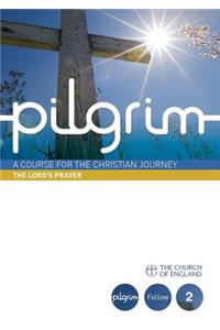 Pilgrim: The Lord's Prayer Follow Stage Book 2