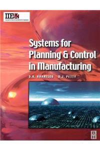 Systems for Planning and Control in Manufacturing