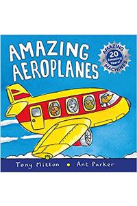 Amazing Machines: Amazing Aeroplanes