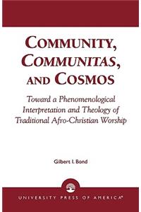 Community, Communitas, and Cosmos