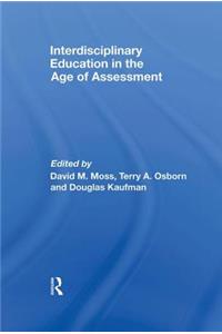 Interdisciplinary Education in the Age of Assessment
