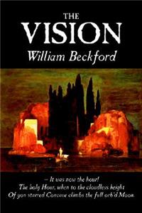 The Vision by William Beckford, Fiction, Visionary & Metaphysical, Classics, Horror