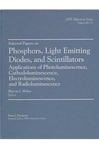 Selected Papers on Phosphors, Light Emitting Diodes, and Scintillators