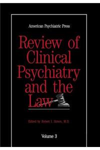 American Psychiatric Press Review of Clinical Psychiatry and the Law, 3