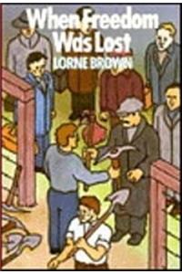 When Freedom Was Lost