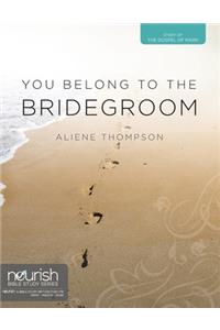 You Belong to the Bridegroom