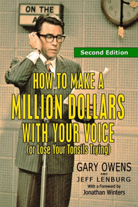 How to Make a Million Dollars with Your Voice (or Lose Your Tonsils Trying), Second Edition