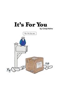 It's For You
