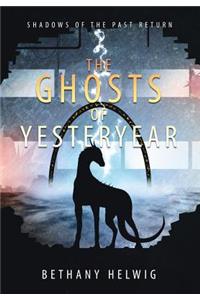 Ghosts of Yesteryear