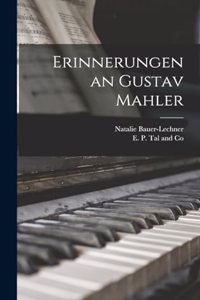 Erinnerungen an Gustav Mahler