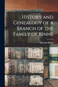 History and Genealogy of a Branch of the Family of Kinne